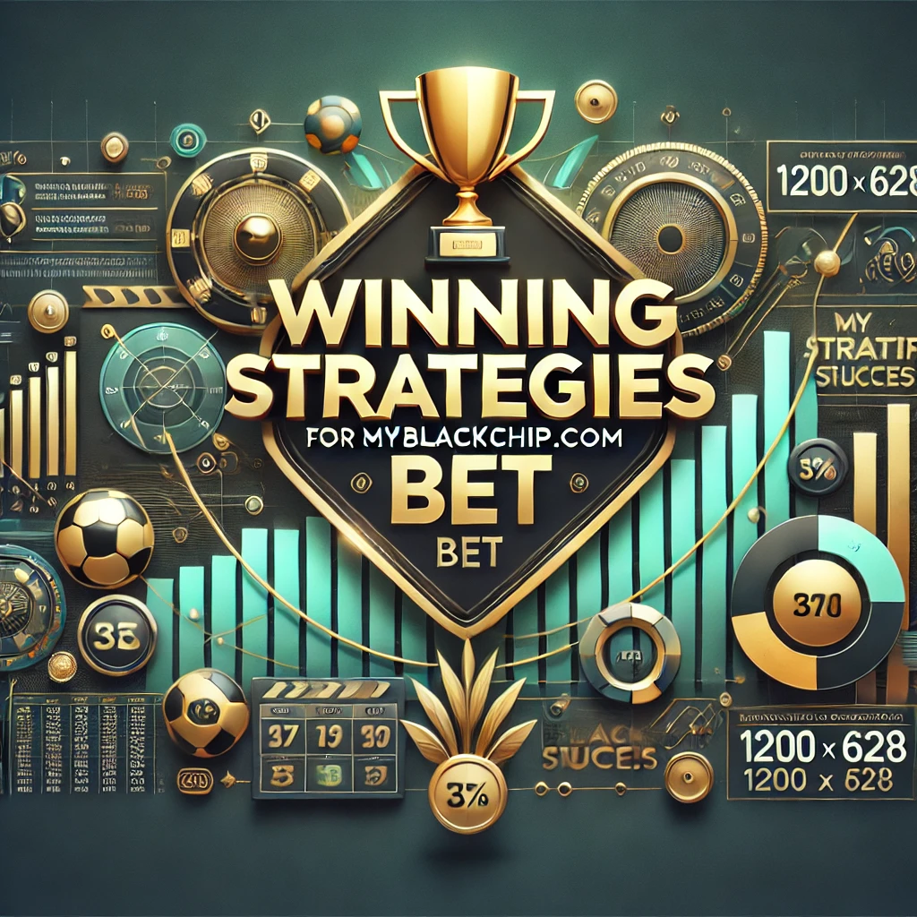 A sleek image titled 'Winning Strategies for myblackchip.com Bet,' featuring icons of trophies, betting slips, and financial charts, symbolizing success and practical tips for bettors.