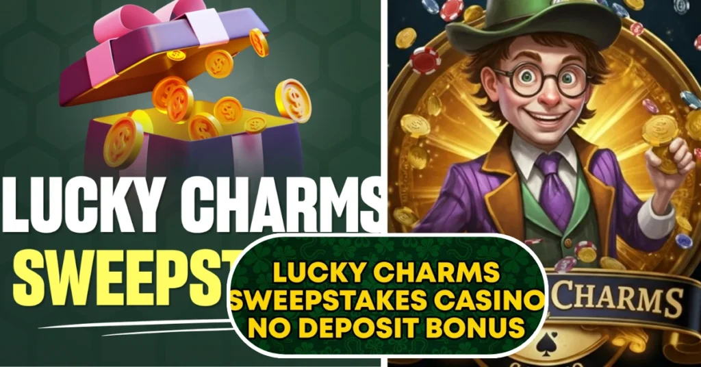 LUCKY CHARMS SWEEPSTAKES CASINO NO DEPOSIT BONUS